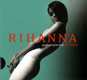 Good Girl Gone Bad Reloaded