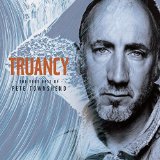 Truancy The Best Of Pete Townshend