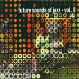 Future Sounds Of Jazz Vol.8