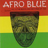 Afro Blue Vol.2 The Roots And Rhythms Of Jazz