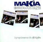Makìa In Da House