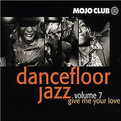 Mojo Club Presents Dancefloor Jazz Volume 7