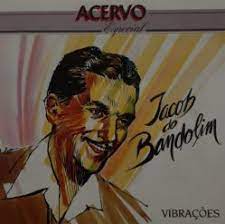 Jacob Do Bandolim & Epoca De Ouro