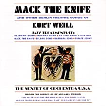 Mack The Knife And Other Berlin Theatre Songs Of Kurt Weills