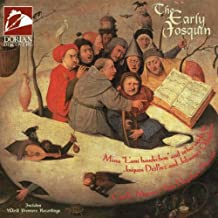 The Early Josquin Missa L'ami Baudechon And Other Works..