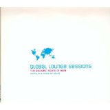 Global Lounge Sessions The Balearic Sound Of Ibiza