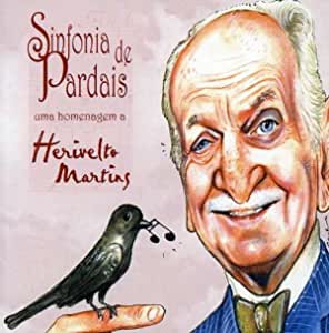 Sinfonia De Pardais Uma Homenagem A Herivelto Martins