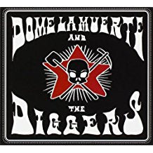 Dome La Muerte And The Diggers