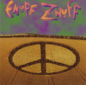 Enuff Z Nuff ?