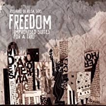 Freedom Improvised Suites For A Trio