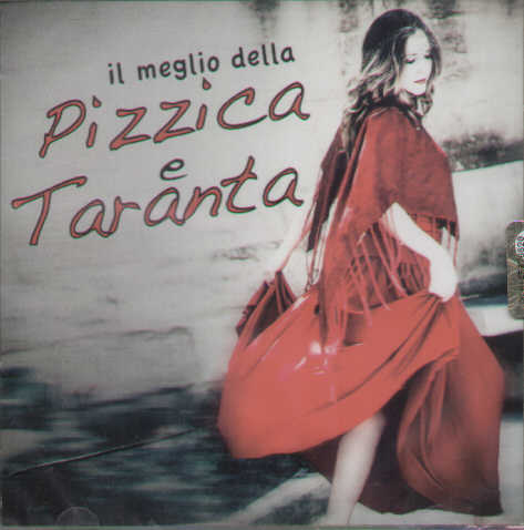 Il Meglio Della Pizzica E Taranta