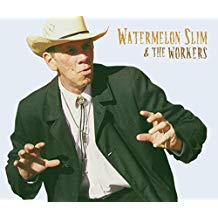 Watermelon Slim & The Workers