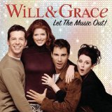 Will & Grace Let The Music Out