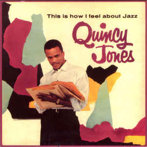 This Is How I Feel About Jazz / Go West Man