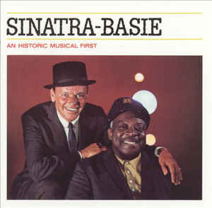 Sinatra Basie An Historic Musical First