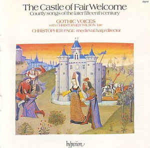 The Castle Of Fair Welcome Courtly Songs Of The Later ..