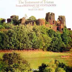 The Testament Of Tristan Songs Of Bernart De Ventadorn)