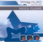 Huga Flame Cielo Piccolo