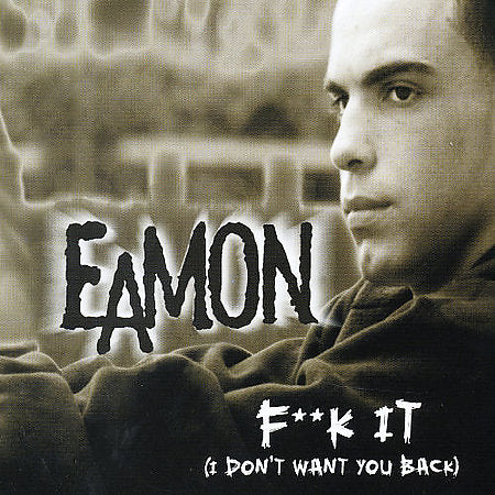 F**K It (I Don't Want You Back)