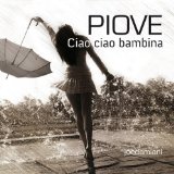 Piove Ciao Ciao Bambina