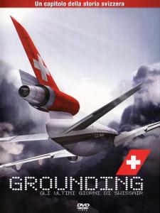 Grounding - Gli Ultimi Giorni Di Swissair