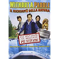 Without A Paddle - Il Richiamo Della Natura