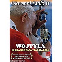 Wojtyla - Il Grande Papa Viaggiatore