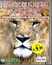 Predatori E Prede In Africa Fascino E Mistero Del Continente