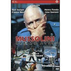 Mussolini Ultimo Atto