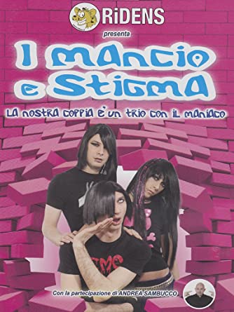 I Mancio E Stigma La Nostra Coppia È Un Trio Con Il Maniaco