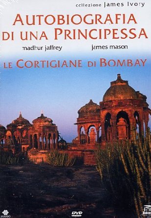 Autobiografia Di Una Principessa / Le Cortigiane Di Bombay