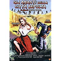 Gli Amanti Della Città Sepolta