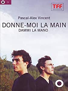 Dammi La Mano - Donne Moi La Man