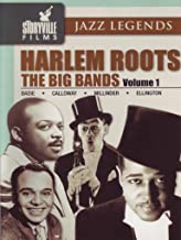 Harlem Roots The Big Bands Volume 1