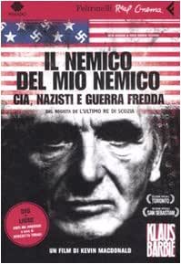 Il Nemico Del Mio Nemico Cia Nazisti E Guerra Fredda