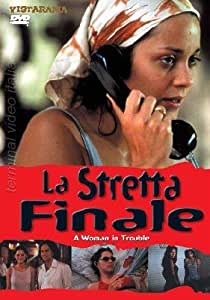 La Stretta Finale - A Woman In Trouble