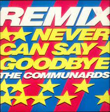 Never Can Say Goodbye Remix