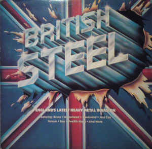 British Steel England's Latest Heavy Metal Invasion