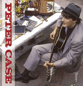 Peter Case 075992410519