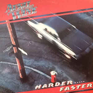 Harder Faster