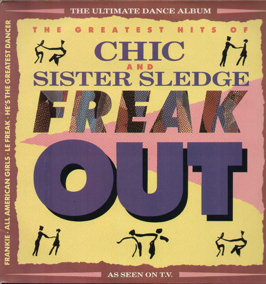 Freak Out The Greatest Hits Of Chic And Sister Sledge
