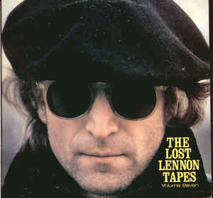 The Lost Lennon Tapes Volume Seven