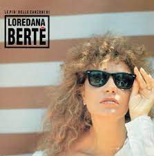 Le Più Belle Canzoni Di Loredana Bertè