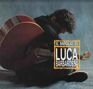 Il Meglio Di Luca Barbarossa