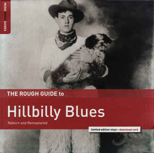 The Rough Guide To Hillbilly Blues Reborn And Remastered