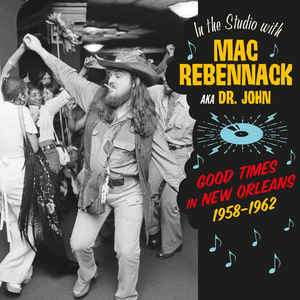 Good Times In New Orleans 1958 1962 In The Studio With ..