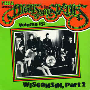 Highs In The Mid Sixties Volume 15 Wisconsin Par