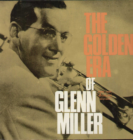 The Golden Era Of Glenn Miller