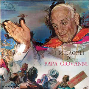 I Miracoli Di Papa Giovanni