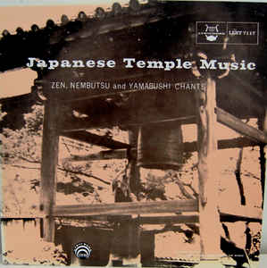 Japanese Temple Music Zen Nembutsu And Yamabushi Chants